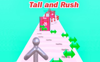 Tall and Rush